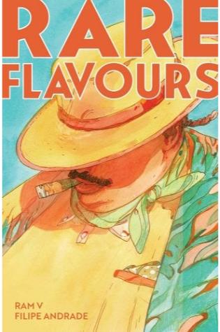 Rare Flavours by Ram V