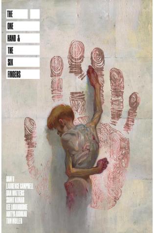 The One Hand and Six Fingers by Ram V & Laurence Campbell and Dan Watters & Sumit Kumar