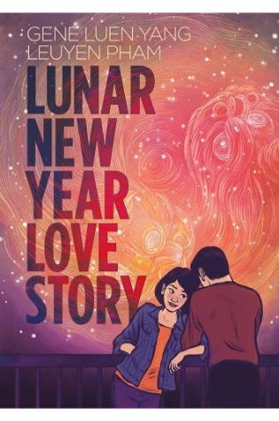 Lunar New Year Love Story by Gene Luen Yang, illustrated by LeUyen Pham