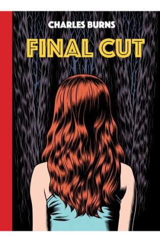 Final Cut by Charles Burns