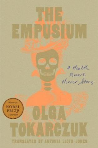 The Empusium A Health Resort Horror Story by Olga Tokarczuk