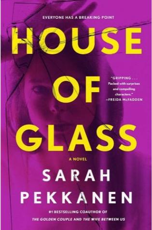 House of Glass by Sarah Pekkanen