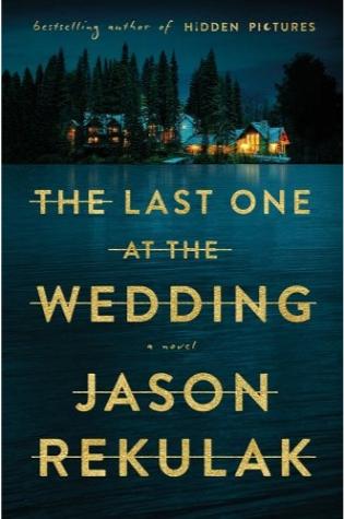 The Last One at the Wedding by Jason Rekulak