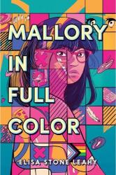 Mallory in Full Color by Elisa Stone Leahy