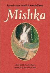 Mishka by Edward van de Vendel, Anoush Elman