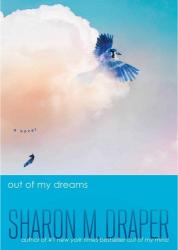 Out of My Dreams by Sharon M. Draper