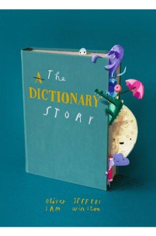 The Dictionary Story by Oliver Jeffers and Sam Winston