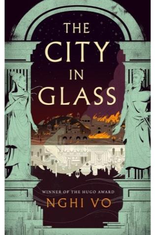 The City in Glass by Nghi Vo