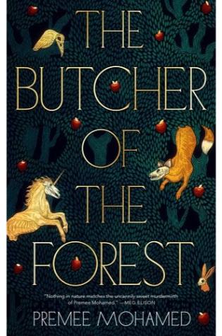 The Butcher of the Forest by Premee Mohamed