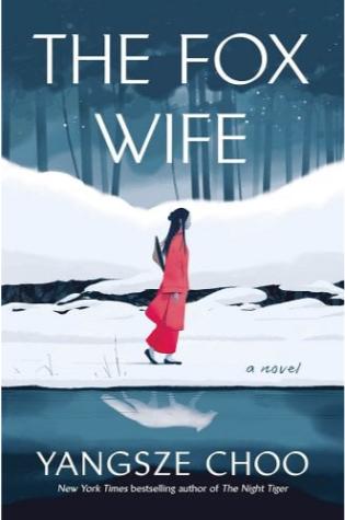 The Fox Wife by Yangsze Choo