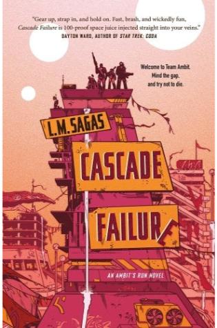 Cascade Failure: A Novel (Ambit's Run #1) by L. M. Sagas