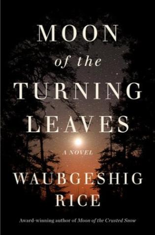 Moon of the Turning Leaves (Moon, #2) by Waubgeshig Rice