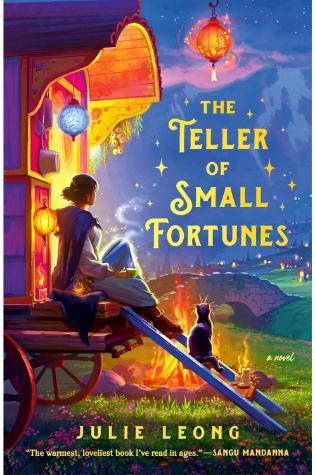 The Teller of Small Fortunes by Julie Leong