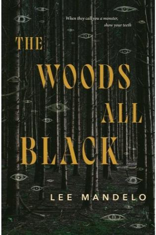 The Woods All Black by Lee Mandelo