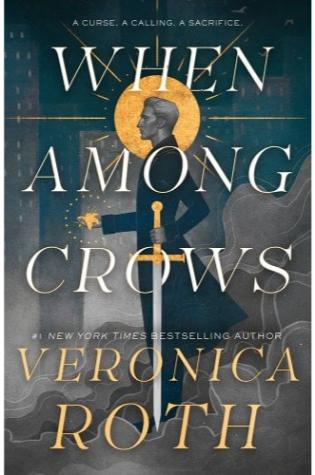 When Among Crows by Veronica Roth