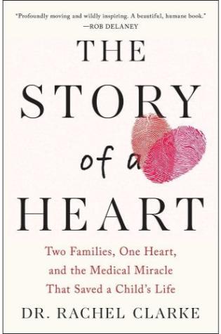 The Story of a Heart by Rachel Clarke