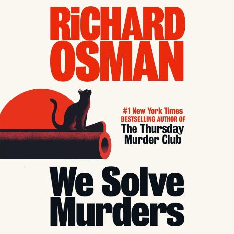 We Solve Murders by Richard Osman