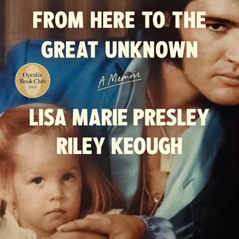 From Here to the Great Unknown: A Memoir by Lisa Marie Presley